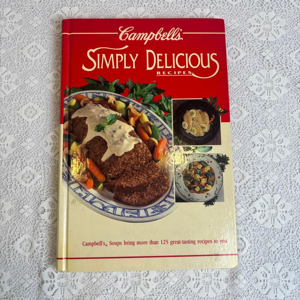 Campbell's Simply Delicious Recipes Hardcover Cookbook 1993 125+ Recipes
